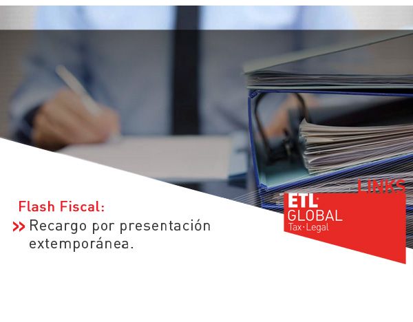 ETL Global LINKS: Recargo por presentación extemporánea